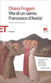 Vita di un uomo: Francesco d'Assisi