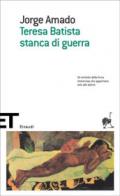 Teresa Batista stanca di guerra (Einaudi tascabili. Scrittori Vol. 10)