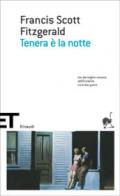 Tenera è la notte (Einaudi): Traduzione e cura di Fernanda Pivano (Einaudi tascabili. Scrittori Vol. 16)