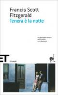 Tenera è la notte (Einaudi): Traduzione e cura di Fernanda Pivano (Einaudi tascabili. Scrittori Vol. 16)
