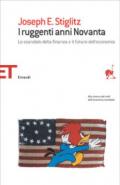 I ruggenti anni Novanta. Lo scandalo della finanza e il futuro dell'economia