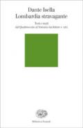 Lombardia stravagante. Testi e studi dal Quattrocento al Seicento tra lettere e arti