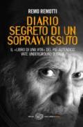 Diario segreto di un sopravvissuto. Il «libro di una vita» del più autentico vate underground d'Italia