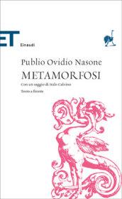 Le metamorfosi. Testo latino a fronte