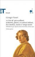 Le vite de' pi eccellenti architetti, pittori, et scultori italiani, da Cimabue insino a' tempi nostri ( 2 Volumi)