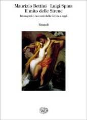 Il mito delle sirene. Immagini e racconti dalla Grecia a oggi