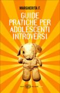 Guide pratiche per Adolescenti Introversi