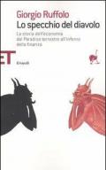 Lo specchio del diavolo. La storia dell'economia dal paradiso terrestre all'inferno della finanza