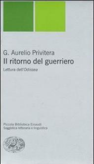 Il ritorno del guerriero. Lettura dell'Odissea