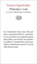 Principî e voti: La Corte costituzionale e la politica (Vele Vol. 18)