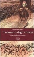 Il massacro degli Armeni. Un genocidio controverso