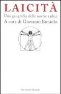 Laicità. Una geografia delle nostre radici