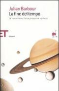 La fine del tempo. La rivoluzione fisica prossima ventura