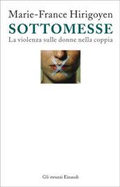 Sottomesse. La violenza sulle donne nella coppia