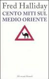 Cento miti sul Medio Oriente