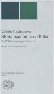 Storia economica d'Italia. Dall'Ottocento ai giorni nostri