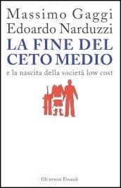 La fine del ceto medio e la nascita della società low cost