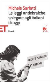 Le leggi antiebraiche spiegate agli italiani di oggi