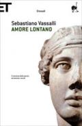 Amore lontano. Il romanzo della parola attraverso i secoli