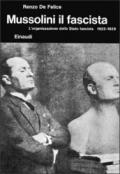 Mussolini. 2.Il fascista. L'Organizzazione dello Stato fascista (1925-1929)