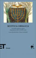 Mistica ebraica. Testi della tradizione segreta del giudaismo dal III al XVIII secolo