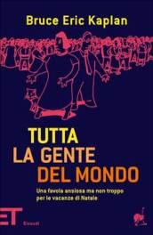 Tutta la gente del mondo. Una favola ansiosa ma non troppo per le vacanze di Natale