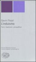 L' induismo. Temi, tradizioni, prospettive