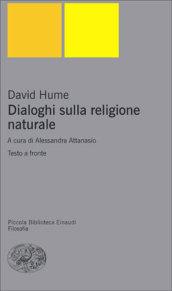 Dialoghi sulla religione naturale. Testo inglese a fronte