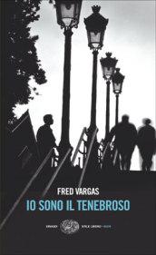 Io sono il tenebroso (Trilogia de I Tre Evangelisti Vol. 3)