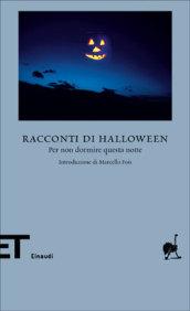 Racconti di Halloween. Per non dormire questa notte