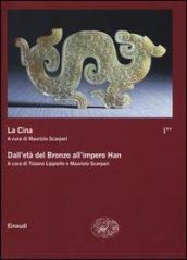 La Cina. 1.Dall'età del bronzo all'impero Han