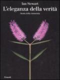 L'eleganza della verità. Storia della simmetria