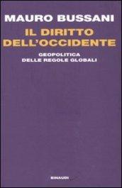 Il diritto dell'Occidente. Geopolitica delle regole globali