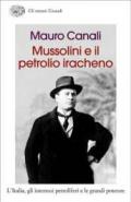 Mussolini e il petrolio iracheno. L'Italia, gli interessi petroliferi e le grandi potenze