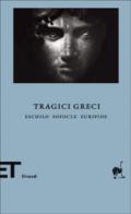 Tragici greci. Eschilo-Sofocle-Euripide