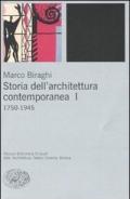 Storia dell'architettura contemporanea. Vol. 1: 1750-1945.