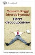 Piena disoccupazione. Vivere e competere nella società del quaternario