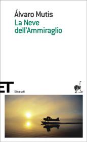 La Neve dell'ammiraglio (Einaudi tascabili. Scrittori Vol. 403)