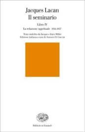 Il seminario. Libro IV. La relazione oggettuale 1956-1957