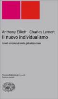 Il nuovo individualismo. I costi emozionali della globalizzazione