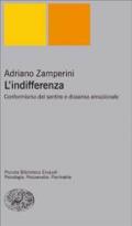 L'indifferenza. Conformismo del sentire e dissenso emozionale