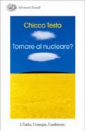 Tornare al nucleare? L'Italia, l'energia, l'ambiente