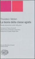 La teoria della classe agiata. Studio economico sulle istituzioni