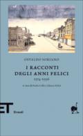 I racconti degli anni felici 1974-1996