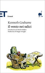 Il vento nei salici (Einaudi tascabili. Classici Vol. 1486)