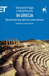 In Grecia. Racconti dal mito, dall'arte e dalla memoria