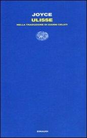 Ulisse (Einaudi): Nella traduzione di Gianni Celati (Letture Einaudi Vol. 46)