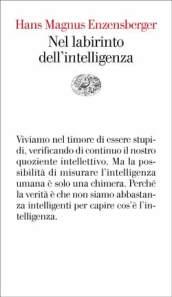 Nel labirinto dell'intelligenza