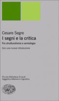 I segni e la critica. Fra strutturalismo e semiologia