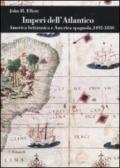 Imperi dell'Atlantico. America britannica e America spagnola, 1492-1830